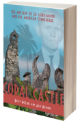 Coral Castle The Mystery of Ed Leedskalnin and his American Stonehenge